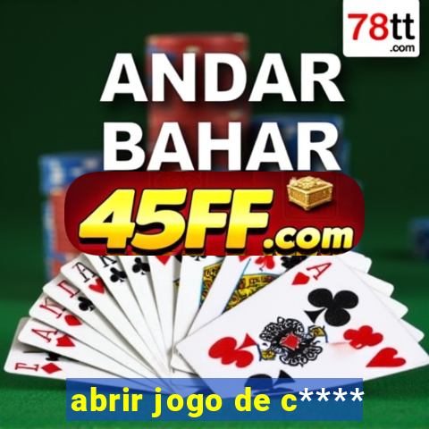 abrir jogo de c****